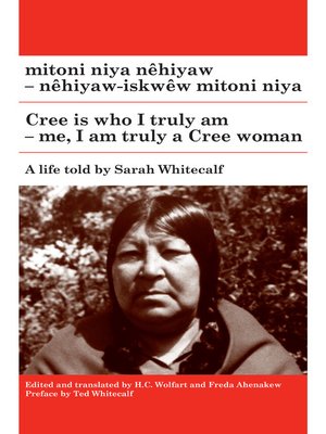 cover image of mitoni niya nêhiyaw / Cree is Who I Truly Am